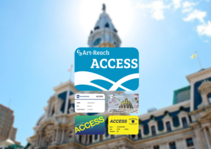 5 card grid overlay on blurred image of Philadelphia's City Hall. Top card: Art-Reach ACCESS Card, PA State ACCESS Card with PA Capitol & Cherry Blossoms, Blue Green ACCESS PA ACCESS Card, Yellow and white PA State ACCESS Card for Medical Benefits
